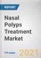Nasal Polyps Treatment Market by Type of Treatment, Route of Administration and Distribution Channel: Global Opportunity Analysis and Industry Forecast, 2021-2030 - Product Image