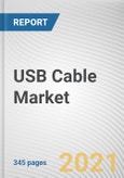 USB Cable Market by Type, Functionality, Product Type, Application and Industry Vertical: Opportunity Analysis and Industry Forecast, 2021-2030- Product Image