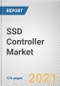 SSD Controller Market by Form Factor, Interface, Technology and End User: Opportunity Analysis and Industry Forecast, 2021-2030 - Product Thumbnail Image
