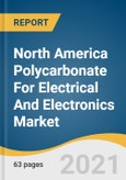 North America Polycarbonate For Electrical and Electronics Market Size, Share & Trends Analysis Report by End Use (IT Electronics, Electrical Enclosures), by Country (Canada, U.S.), and Segment Forecasts, 2021 - 2028- Product Image