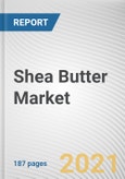 Shea Butter Market by Type and Application: Global Opportunity Analysis and Industry Forecast, 2021-2030- Product Image