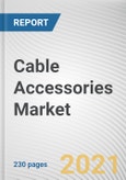 Cable Accessories Market by Voltage, Installation and End User: Global Opportunity Analysis and Industry Forecast, 2021-2030- Product Image