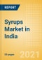 Syrups (Syrups and Spreads) Market in India - Outlook to 2025; Market Size, Growth and Forecast Analytics - Product Thumbnail Image