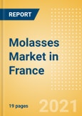 Molasses (Syrups and Spreads) Market in France - Outlook to 2025; Market Size, Growth and Forecast Analytics- Product Image