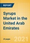 Syrups (Syrups and Spreads) Market in the United Arab Emirates - Outlook to 2025; Market Size, Growth and Forecast Analytics - Product Thumbnail Image