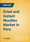 Dried and Instant Noodles (Pasta and Noodles) Market in Peru - Outlook to 2025; Market Size, Growth and Forecast Analytics- Product Image
