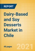 Dairy-Based and Soy Desserts (Dairy and Soy Food) Market in Chile - Outlook to 2025; Market Size, Growth and Forecast Analytics- Product Image