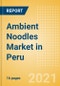 Ambient (Canned) Noodles (Pasta and Noodles) Market in Peru - Outlook to 2025; Market Size, Growth and Forecast Analytics - Product Thumbnail Image