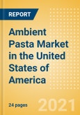 Ambient (Canned) Pasta (Pasta and Noodles) Market in the United States of America - Outlook to 2025; Market Size, Growth and Forecast Analytics- Product Image