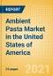Ambient (Canned) Pasta (Pasta and Noodles) Market in the United States of America - Outlook to 2025; Market Size, Growth and Forecast Analytics - Product Thumbnail Image