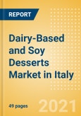 Dairy-Based and Soy Desserts (Dairy and Soy Food) Market in Italy - Outlook to 2025; Market Size, Growth and Forecast Analytics- Product Image