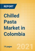 Chilled Pasta (Pasta and Noodles) Market in Colombia - Outlook to 2025; Market Size, Growth and Forecast Analytics- Product Image