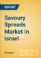 Savoury Spreads (Syrups and Spreads) Market in Israel - Outlook to 2025; Market Size, Growth and Forecast Analytics - Product Thumbnail Image