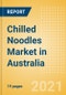 Chilled Noodles (Pasta and Noodles) Market in Australia - Outlook to 2025; Market Size, Growth and Forecast Analytics - Product Image