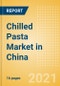 Chilled Pasta (Pasta and Noodles) Market in China - Outlook to 2025; Market Size, Growth and Forecast Analytics - Product Thumbnail Image