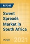 Sweet Spreads (Syrups and Spreads) Market in South Africa - Outlook to 2025; Market Size, Growth and Forecast Analytics - Product Thumbnail Image