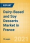 Dairy-Based and Soy Desserts (Dairy and Soy Food) Market in France - Outlook to 2025; Market Size, Growth and Forecast Analytics - Product Thumbnail Image
