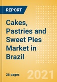 Cakes, Pastries and Sweet Pies (Bakery and Cereals) Market in Brazil - Outlook to 2025; Market Size, Growth and Forecast Analytics- Product Image