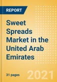 Sweet Spreads (Syrups and Spreads) Market in the United Arab Emirates - Outlook to 2025; Market Size, Growth and Forecast Analytics- Product Image