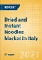 Dried and Instant Noodles (Pasta and Noodles) Market in Italy - Outlook to 2025; Market Size, Growth and Forecast Analytics - Product Thumbnail Image