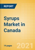 Syrups (Syrups and Spreads) Market in Canada - Outlook to 2025; Market Size, Growth and Forecast Analytics- Product Image