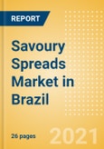 Savoury Spreads (Syrups and Spreads) Market in Brazil - Outlook to 2025; Market Size, Growth and Forecast Analytics- Product Image