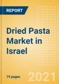 Dried Pasta (Pasta and Noodles) Market in Israel - Outlook to 2025; Market Size, Growth and Forecast Analytics- Product Image