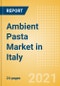 Ambient (Canned) Pasta (Pasta and Noodles) Market in Italy - Outlook to 2025; Market Size, Growth and Forecast Analytics - Product Thumbnail Image