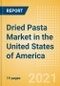 Dried Pasta (Pasta and Noodles) Market in the United States of America - Outlook to 2025; Market Size, Growth and Forecast Analytics - Product Thumbnail Image