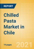 Chilled Pasta (Pasta and Noodles) Market in Chile - Outlook to 2025; Market Size, Growth and Forecast Analytics- Product Image