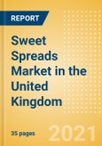Sweet Spreads (Syrups and Spreads) Market in the United Kingdom - Outlook to 2025; Market Size, Growth and Forecast Analytics- Product Image