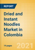 Dried and Instant Noodles (Pasta and Noodles) Market in Colombia - Outlook to 2025; Market Size, Growth and Forecast Analytics- Product Image