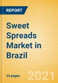 Sweet Spreads (Syrups and Spreads) Market in Brazil - Outlook to 2025; Market Size, Growth and Forecast Analytics- Product Image