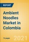 Ambient (Canned) Noodles (Pasta and Noodles) Market in Colombia - Outlook to 2025; Market Size, Growth and Forecast Analytics - Product Thumbnail Image