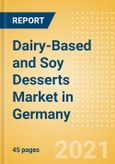 Dairy-Based and Soy Desserts (Dairy and Soy Food) Market in Germany - Outlook to 2025; Market Size, Growth and Forecast Analytics- Product Image