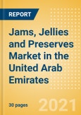 Jams, Jellies and Preserves (Syrups and Spreads) Market in the United Arab Emirates - Outlook to 2025; Market Size, Growth and Forecast Analytics- Product Image