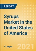 Syrups (Syrups and Spreads) Market in the United States of America - Outlook to 2025; Market Size, Growth and Forecast Analytics- Product Image