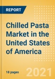 Chilled Pasta (Pasta and Noodles) Market in the United States of America - Outlook to 2025; Market Size, Growth and Forecast Analytics- Product Image
