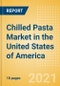 Chilled Pasta (Pasta and Noodles) Market in the United States of America - Outlook to 2025; Market Size, Growth and Forecast Analytics - Product Thumbnail Image