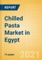 Chilled Pasta (Pasta and Noodles) Market in Egypt - Outlook to 2025; Market Size, Growth and Forecast Analytics - Product Thumbnail Image
