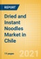 Dried and Instant Noodles (Pasta and Noodles) Market in Chile - Outlook to 2025; Market Size, Growth and Forecast Analytics - Product Thumbnail Image