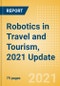 Robotics in Travel and Tourism, 2021 Update - Thematic Research - Product Thumbnail Image