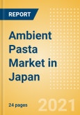 Ambient (Canned) Pasta (Pasta and Noodles) Market in Japan - Outlook to 2025; Market Size, Growth and Forecast Analytics- Product Image