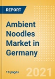 Ambient (Canned) Noodles (Pasta and Noodles) Market in Germany - Outlook to 2025; Market Size, Growth and Forecast Analytics- Product Image