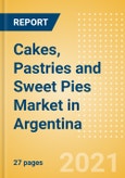 Cakes, Pastries and Sweet Pies (Bakery and Cereals) Market in Argentina - Outlook to 2025; Market Size, Growth and Forecast Analytics- Product Image
