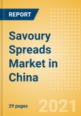 Savoury Spreads (Syrups and Spreads) Market in China - Outlook to 2025; Market Size, Growth and Forecast Analytics- Product Image