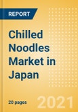 Chilled Noodles (Pasta and Noodles) Market in Japan - Outlook to 2025; Market Size, Growth and Forecast Analytics- Product Image