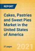 Cakes, Pastries and Sweet Pies (Bakery and Cereals) Market in the United States of America - Outlook to 2025; Market Size, Growth and Forecast Analytics- Product Image