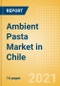 Ambient (Canned) Pasta (Pasta and Noodles) Market in Chile - Outlook to 2025; Market Size, Growth and Forecast Analytics - Product Thumbnail Image