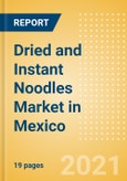 Dried and Instant Noodles (Pasta and Noodles) Market in Mexico - Outlook to 2025; Market Size, Growth and Forecast Analytics- Product Image